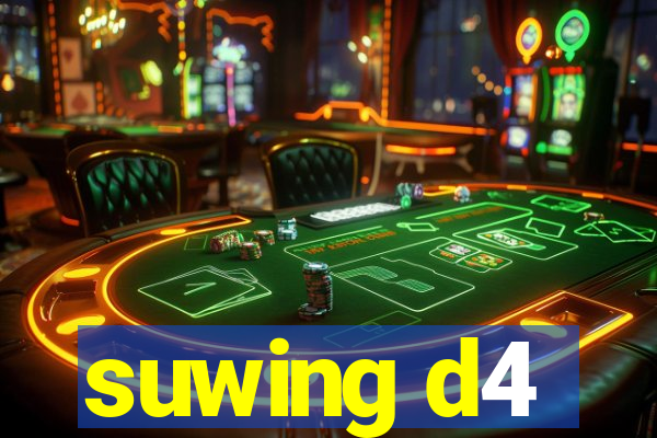 suwing d4